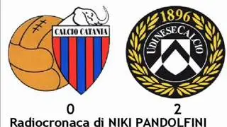 CATANIA-UDINESE 0-2 - Radiocronaca di Niki Pandolfini (13/5/2012) Tutto il calcio minuto per minuto