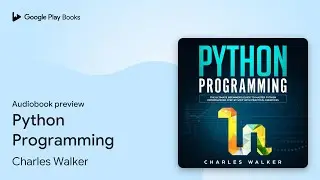 Python Programming by Charles Walker · Audiobook preview