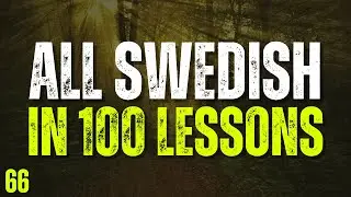 All Swedish in 100 Lessons! Lesson 66 | Master Swedish for Beginners! Ultimate Swedish Guide!