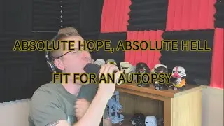 Absolute Hope, Absolute Hell - Fit For An Autopsy (vocal cover)
