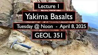 1.  Yakima Basalts - GEOL 351