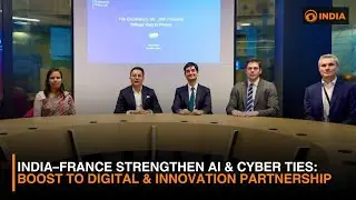 India–France Strengthen AI & Cyber Ties | Boost to Digital & Innovation Partnership