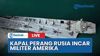 🔴Kapal Perang Rusia Siap Balas Perlakuan Amerika