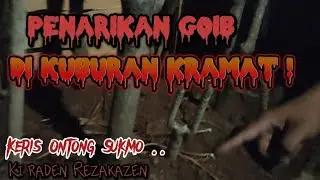 Penarikan Gaib !! KUBURAN KRAMAT KI Raden Rezakazen #goib #penarikanmustika #paranormal #hororkomedi