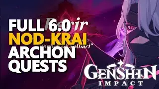 Full Nod-Krai 6.0 Archon Quests Genshin Impact