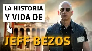 La historia de Jeff Bezos y Amazon | Documental y biograf&iacute;a de Jeff Bezos 2023