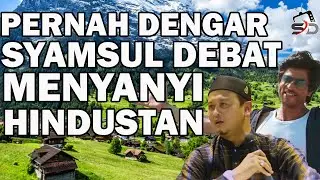 PERNAH DENGAR SYAMSUL DEBAT MENYANYI HINDUSTAN ?