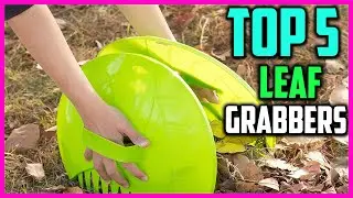 Top 5 Best Leaf Grabbers in 2021