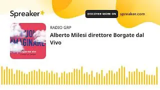 Alberto Milesi direttore Borgate dal Vivo