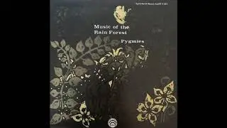 Music of the Rain Forest Pygmies (1960s Central African Traditional) FULL ALBUM