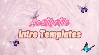 Free intro templates (part 2) || Cute & Aesthetic