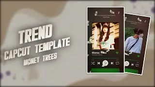 Money Trees trending reel tutorial | Money Trees Capcut template | ecxxii edit