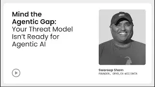 Mind the Agentic Gap: Your Threat Model Isn't Ready for Agentic AI | Accel Cybersecurity Summit 2025