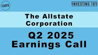 The Allstate Corporation Q2 2025 Earnings Call | Q2 2025 Earnings Conference Call | Q2 2025 Results