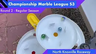 North Knoxville - R2 S3 - Championship Marble League - Marble Racing