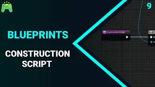 Blueprints | Урок 9 | ConstructionScript