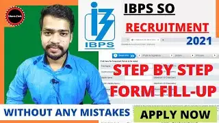 IBPS SO STEP BY STEP ONLINE FORM FILL UP 2021 | IBPS SO FORM FILL UP 2021
