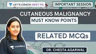 MCQs on Cutaneous Malignancy- Must Know Points | NEET PG/NEXT Exam | Dr. Chesta Agarwal