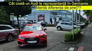 Prețuri Audi la o reprezentanță în Germania. Merită prețurile?