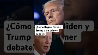 &iquest;C&oacute;mo llegan Biden y Trump a su primer debate?