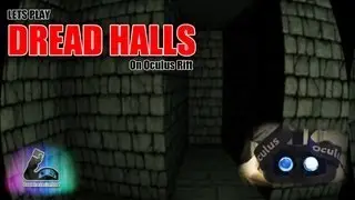 Dread Halls Creepy Lets play - Oculus Rift