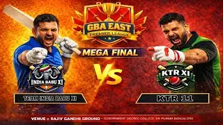 MEGA - FINAL | TEAM INDIA BABU XI V/S KTR XI | GBA EAST PREMIER LEAGUE | CR7 OFFICIAL