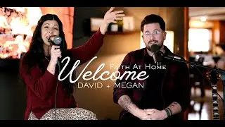 Welcome to David + Megan | Faith At Home Music