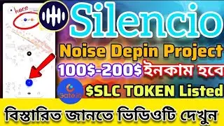 Silencio | Silencio Network | SLC Coin Mining | 100$-200$ ইনকাম করতে পারবেন | EarnMoneyOnline0826