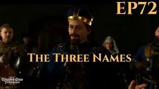 The Three Names &ndash; A Kingdom Come Story (Cinematic Episode 72)