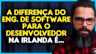 DIFEREN&Ccedil;A DE DESENVOLVEDOR PARA O ENGENHEIRO DE SOFTWARE NA IRLANDA