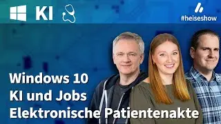 #heiseshow: Windows 10, KI und Jobs, ePA