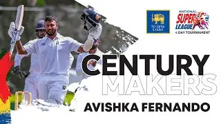 Century Makers | Avishka Fernando | NSL 4-Day Tournament 2025
