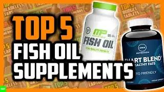 Top 5 Best Fish Oil Supplements
