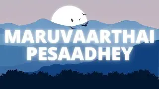 | Maruvaarthai Pesaadhey ( Lyric Video ) | Enai Noki Paayum Thota | Butter Skotch |
