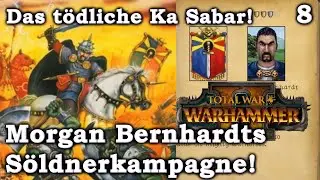 Morgan Bernhardts Grollbringer! Die S&ouml;ldnerkampagne 8 - Total War: Warhammer 2
