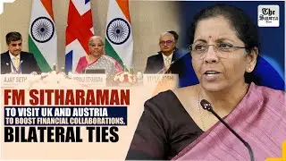 [Live] FM Sitharaman to visit UK and Austria to boost financial collaborations, bilateral ties