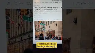 First Repulic Earnings Monday 📡