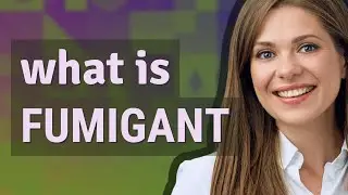 Fumigant | meaning of Fumigant