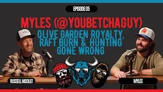 Midwest Legends Episode#5: Myles @YouBetchaGuy&mdash; Olive Garden Royalty, Raft Burn & Hunting Gone Wrong