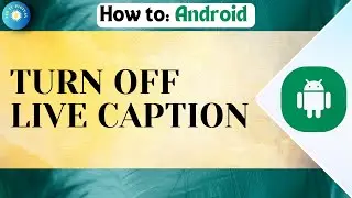 How To Turn Off Live Caption On Android