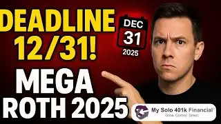 MEGA BACKDOOR ROTH 2025: 12/31 Solo 401k Deadline Guide for Sole Proprietors & Single-Member LLC