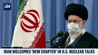 Iran Welcomes 'New Chapter' in US Nuclear Talks