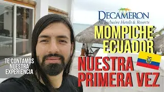 🌴DESCUBRE COMO ES EL HOTEL DECAMERON EN MOMPICHE ECUADOR | 2025 🇪🇨 🏖️