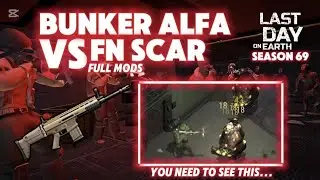 LDOE - BunkerAlfa vs FN Scar #lastdayonearth #ldoe