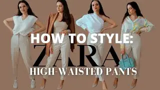 STYLING ZARA HIGH-WAISTED PANTS 7 WAYS | Spring outfit ideas lookbook