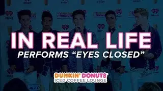 In Real Life Perform 'Eyes Closed' Live | DDICL
