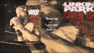 Linkin Park - Given Up (Clean)