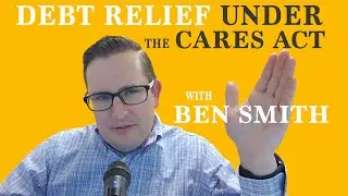 Debt Relief Under the CARES Act