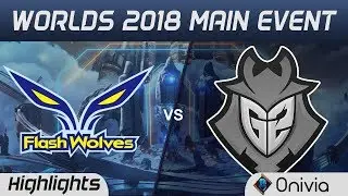 FW vs G2 Highlights Worlds 2018 Main Event Flash Wolves vs G2 Esports by Onivia