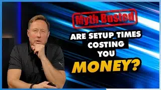 Should we take the time to Track our Setup Times or is it just extra time that doesn't yield ROI?